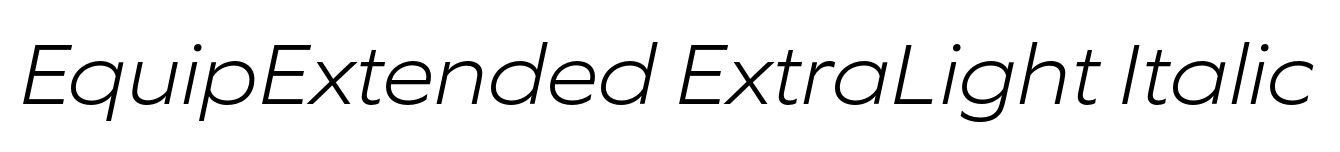 EquipExtended ExtraLight Italic